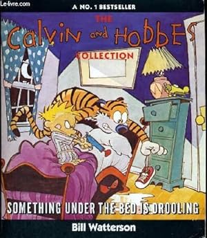 Imagen del vendedor de THE CALVIN AND HOBBES COLLECTION. SOMETHING UNDER THE BED IS DROOLING. a la venta por Le-Livre