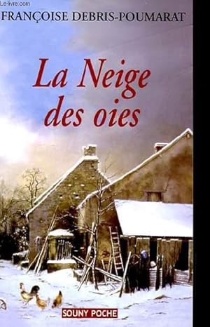 Imagen del vendedor de LA NEIGE DES OIES a la venta por Le-Livre