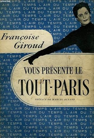 Bild des Verkufers fr VOUS PRESENTE LE TOUT-PARIS. COLLECTION : L'AIR DU TEMPS . zum Verkauf von Le-Livre