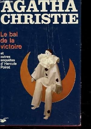 Seller image for LE BAL DE LA VICTOIRE et les autres enqutes d'Hercule POIROT for sale by Le-Livre