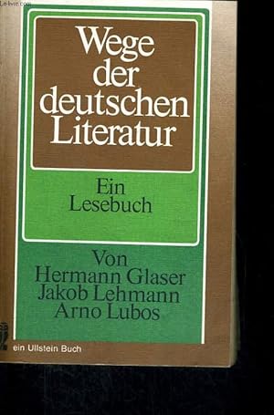 Seller image for WEGE DER DEUTSCHEN LITERATUR. EIN LESEBUCH. for sale by Le-Livre