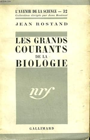 Image du vendeur pour LES GRANDS COURANTS DE LA BIOLOGIE. COLLECTION : L'AVENIR DE LA SCIENCE N 32. mis en vente par Le-Livre