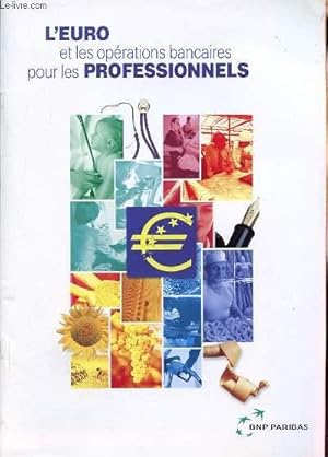 Immagine del venditore per L'EURO ET LES CREATIONS BANCAIRES POUR LES PROFESSIONNELS venduto da Le-Livre