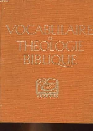 Image du vendeur pour VOCALUBAIRE DE THEOLOGIE BIBLIQUE mis en vente par Le-Livre