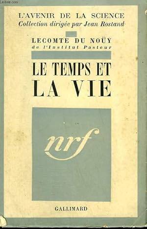 Seller image for LE TEMPS ET LA VIE. COLLECTION : L'AVENIR DE LA SCIENCE N1 . for sale by Le-Livre