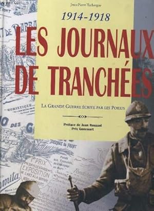 Seller image for 1914-1918 LES JOURNAUX DES TRANCHEES LA GRANDE GUERRE ECRITES PAR LES POILUS for sale by Le-Livre