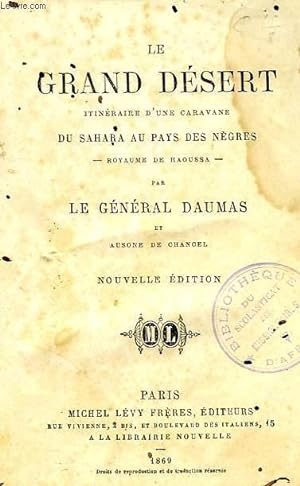 Seller image for LE GRAND DESERT, ITINERAIRE D'UNE CARAVANE DU SAHARA AU PAYS DES NEGRES, ROYAUME DE HAOUSSA for sale by Le-Livre