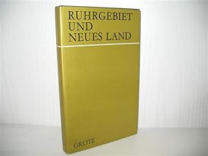 Seller image for Ruhrgebiet und neues Land. Beitrge zur neueren Landesgeschichte des Rheinlandes und Westfalens: Band 2. for sale by buecheria, Einzelunternehmen
