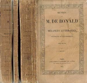 Oeuvres de M. de Bonald. Mélanges littéraires politiques et philosophiques tome I et II
