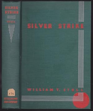 Seller image for Silver Strike. The true story of silver mining in the Coeur d'Alenes. [Publisher's file copy.] for sale by Alexanderplatz Books