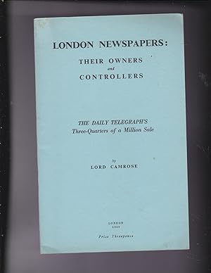 Imagen del vendedor de London Newspapers: Their Owners and Controllers [and] The Daily Telegraph's Three-Quaters of a Million Sale a la venta por Meir Turner