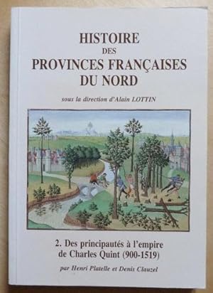 Immagine del venditore per HISTOIRE DES PROVINCES FRANCAISES DU NORD T.2 Des principauts  L'empire de Charles Quint (900-1519) venduto da Librairie Thot