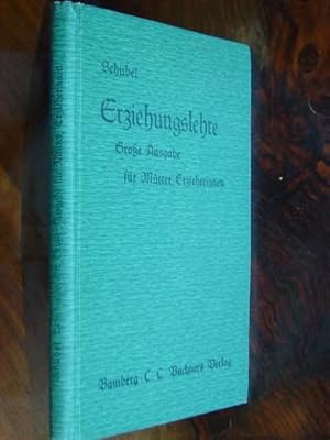 Imagen del vendedor de Erziehungslehre fr Mtter, Erzieherinnen und solche, die es werden wollen. Groe Ausgabe. Mit 45 Abbildungen im Text. a la venta por Antiquariat Tarter, Einzelunternehmen,