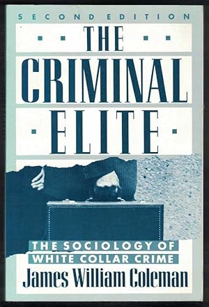 Seller image for THE CRIMINAL ELITE The Sociology of White Collar Crime for sale by M. & A. Simper Bookbinders & Booksellers