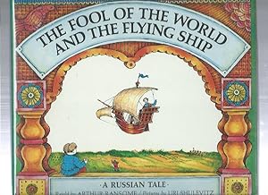 Imagen del vendedor de THE FOOL OF THE WORLD AND THE FLYING SHIP a la venta por ODDS & ENDS BOOKS