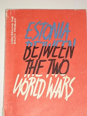 Estonia Between the Two World Wars; Concerning the Baltic Problem