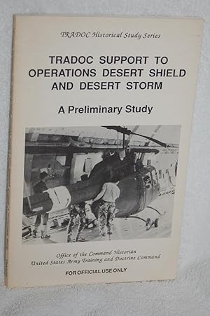 TRADOC Support to Operations Desert Shield and Desert Storm: A Preliminary Study