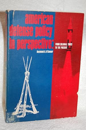Image du vendeur pour American Defense Policy in Perspective: From Colonial Times to the Present mis en vente par Books by White/Walnut Valley Books