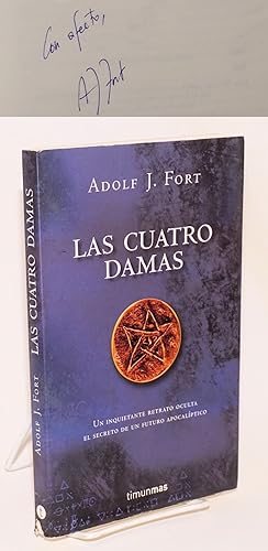 Seller image for Las cuatro damas; un inquientante retrato oculta el secreto de un futuro apocalptico for sale by Bolerium Books Inc.