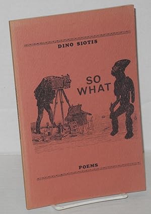 Seller image for So what, poems for sale by Bolerium Books Inc.