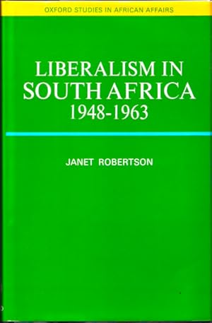 Bild des Verkufers fr Liberalism in South Africa 1948-1963 [Inscribed by Author] zum Verkauf von Adelaide Booksellers