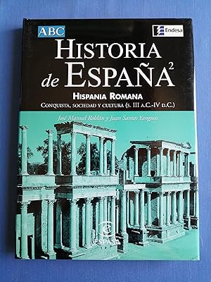 Imagen del vendedor de Historia de Espaa. 2 : Hispania romana : conquista, sociedad y cultura (S. III a.C-IV d.C) a la venta por Perolibros S.L.