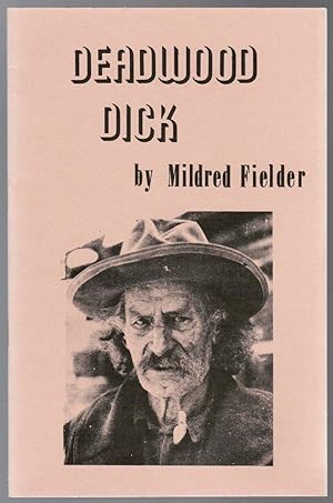 Bild des Verkufers fr Deadwood Dick and the Dime Novels zum Verkauf von Besleys Books  PBFA