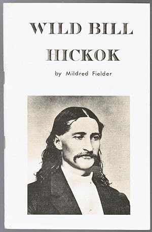 Bild des Verkufers fr Wild Bill Hickok: Gun Man zum Verkauf von Besleys Books  PBFA