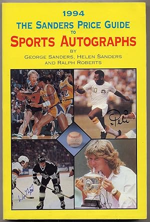 Imagen del vendedor de The Sanders Price Guide to Sports Autographs, 1994 Edition a la venta por Between the Covers-Rare Books, Inc. ABAA