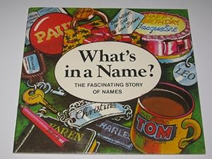 Immagine del venditore per What's In A Name : The Fascinating Story Of Names venduto da Manyhills Books