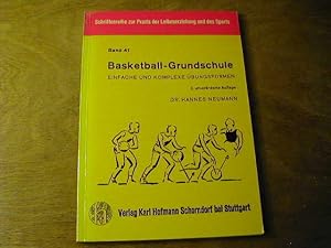 Seller image for Basketball-Grundschule. Einfache und komplexe bungsformen - Schriftenreihe Zur Praxis Der Leibeserziehung Und Des Sports Bd. 41 for sale by Antiquariat Fuchseck
