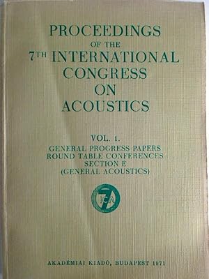 Proceedings of the 7th International Congress on Acoustics. Budapest, 1971. Vol. 1 - 4, Abstracts