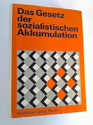 Das Gesetz der sozialistischen Akkumulation. - Probleme der Theorie und der Planung.