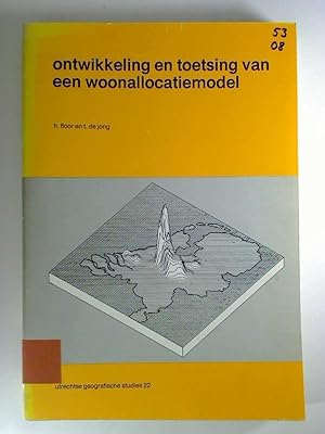 Ontwikkeling en toetsing van een woonallocatiemodel.