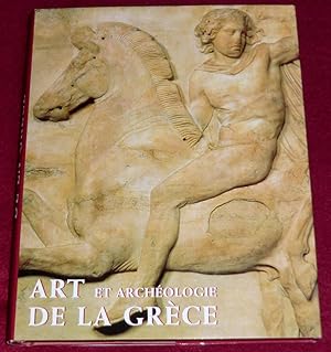 Image du vendeur pour ART ET ARCHEOLOGIE DE LA GRECE mis en vente par LE BOUQUINISTE