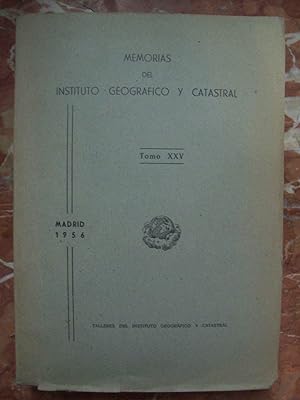 MEMORIAS DEL INSTITUTO GEOGRÁFICO Y CATASTRAL. TOMO XXV