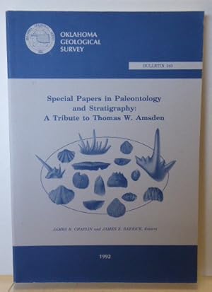 Seller image for SPECIAL PAPERS IN PALEONTOLOGY AND STRATIGRAPHY: A TRIBUTE TO THOMAS W. AMSDEN for sale by RON RAMSWICK BOOKS, IOBA