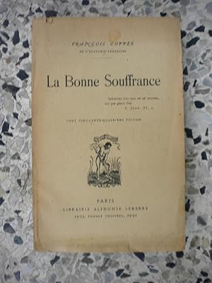 Seller image for La bonne souffrance for sale by Frederic Delbos