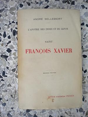 Image du vendeur pour L'apotre des Indes et du Japon - Saint Francois Xavier mis en vente par Frederic Delbos