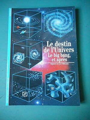 Imagen del vendedor de Le destin de l'Univers - Le Big Bang, et apres a la venta por Frederic Delbos