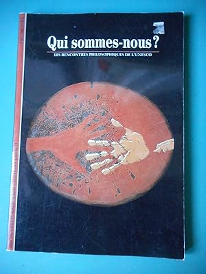 Seller image for Qui sommes-nous ? - Les rencontres philosophiques de l'UNESCO for sale by Frederic Delbos