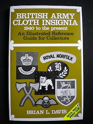 Seller image for British army cloth insignia 1940 to the present - An illustrated reference guide for collectors for sale by Frederic Delbos