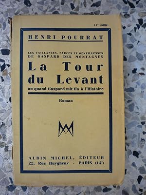 Image du vendeur pour Les vaillances, farces et gentillesses de Gaspard des Montagnes - La tour du Levant - ou - Quand Gaspard mit fin a l'histoire mis en vente par Frederic Delbos