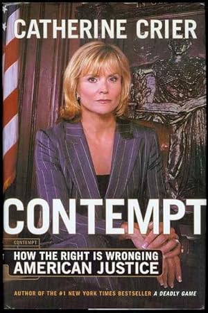 Seller image for Contempt: How The Right Is Wronging American Justice for sale by Bookmarc's