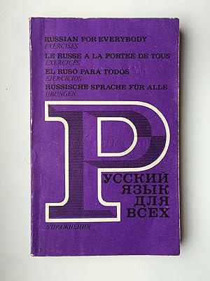 Bild des Verkufers fr Russkii yazyk dlya vsekh: Uprazhneniya /Russische Sprache fr alle. bungen / RUSSIAN FOR EVERYBODY. Exercises/ Le Russe a la portee de tous. Exercices/ El ruso para todos. Ejercicios (russkiy) zum Verkauf von Bildungsbuch