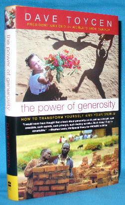 Seller image for The Power of Generosity: How to Transform Yourself and Your World for sale by Alhambra Books