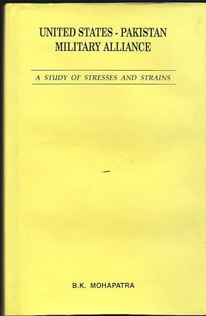 Seller image for United States-Pakistan Military Alliance; a Study of Stresses and Strains for sale by Clausen Books, RMABA