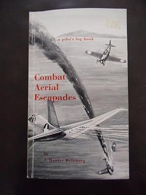 Bild des Verkufers fr Combat Aerial Escapades: A Pilot's Log Book zum Verkauf von Dogs of War Booksellers