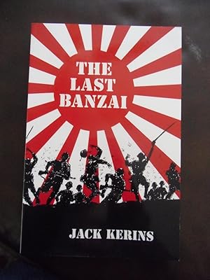 Bild des Verkufers fr The Last Banzai zum Verkauf von Dogs of War Booksellers