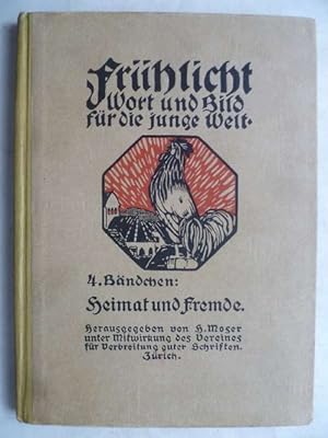 Seller image for Frhlicht. Wort und Bild fr die junge Welt. 4. Bndchen Heimat und Fremde. for sale by Ostritzer Antiquariat